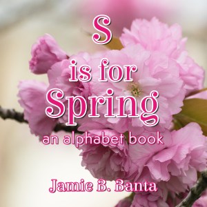 S is for Spring